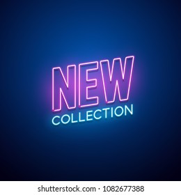 New collection neon sign. Vector illustration. 