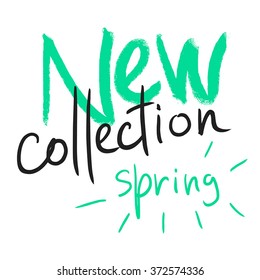 "New collection of Spring" handwritten text for labels, advertising and logo