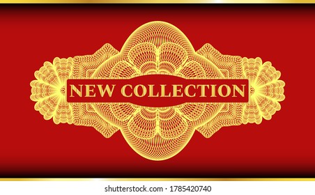 New collection text inside Currency Red and Gold emblem. Traditional exquisite background. Artistic illustration. 