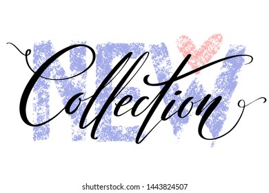 New collection text on white background.. Modern brush calligraphy. Vector illustration. Hand drawn lettering. Design for social media, print lables, poster banner etc