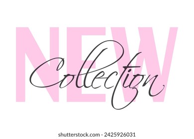 New collection text on white background. Vector design for social media, print label, poster, banner, flyer. New arrival latest colection business label. Promotional advertising new collection tag