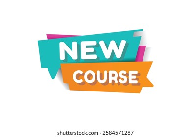 New course banner, speech bubble sign icon tag modern word concept vector. Design for web, advertise.