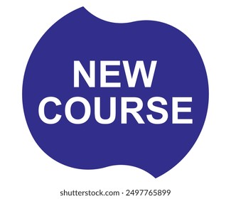 New Course Text shape For Promotion Sale Business Marketing Social Media Information academic announcement student 