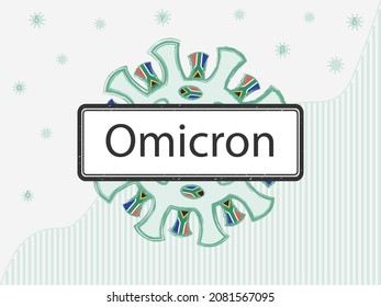 New covid-19 variant of concern Omicron (B.1.1.529) on a scratched sign. Coronavirus with the South African flag in spikes. Against the backdrop of covid statistics. 