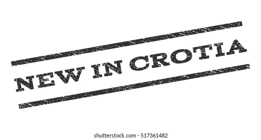 New In Crotia watermark stamp. Text tag between parallel lines with grunge design style. Rubber seal stamp with dust texture. Vector gray color ink imprint on a white background.