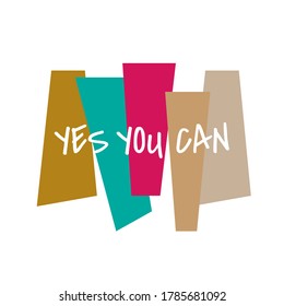 new custom creative inspiring positive quotes. YES YOU CAN. motivation quote vector typography banner design concept on square shape block background vector typography illustration stock