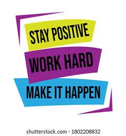 new custom creative inspiring positive quotes. stay positive work hard make it happen. motivation quote vector typography banner design concept on square shape block background  illustration