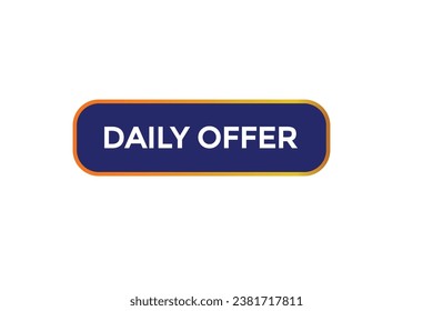  new daily offer website, click button, level, sign, speech, bubble  banner, 

