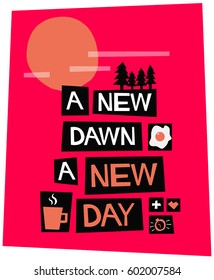 A New Dawn A New Day
