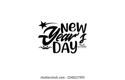   New year’s day  -   Lettering design for greeting banners, Mouse Pads, Prints, Cards and Posters, Mugs, Notebooks, Floor Pillows and T-shirt prints design.

