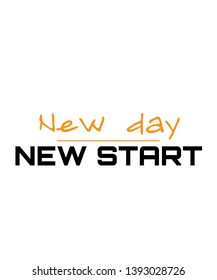 New Day New Start vector quote artwork motivation inspiration success wall poster positive typography printable