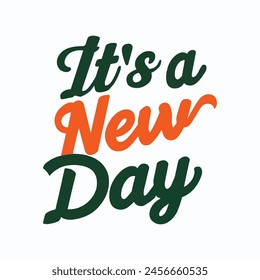 its a new day typography design