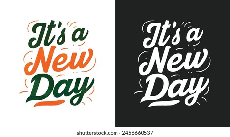 its a new day typography design