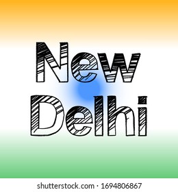 New Delhi brush paint hand drawn lettering on background with flag. Capital city of India design templates for greeting cards, overlays, posters