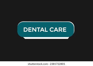  new dental care website, click button, level, sign, speech, bubble  banner, 
