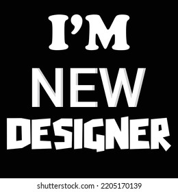 i'm new designer T-shirt Design