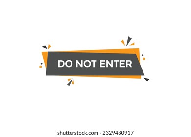 new do not enter, level, sign, speech, bubble  banner,
