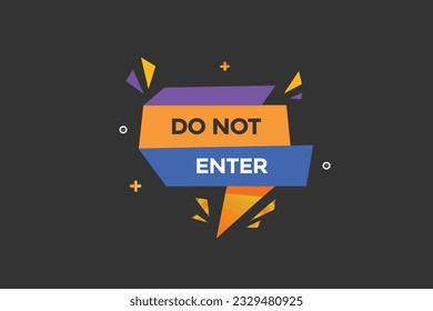 new do not enter, level, sign, speech, bubble  banner,
