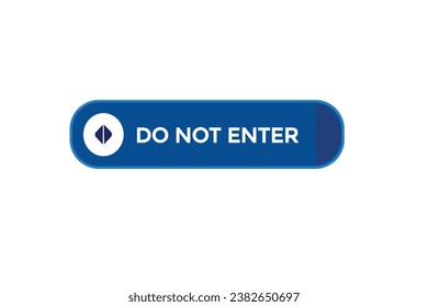  new do not enter website, click button, level, sign, speech, bubble  banner, 
