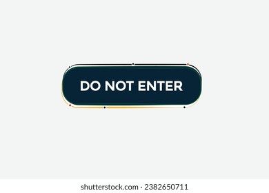  new do not enter website, click button, level, sign, speech, bubble  banner, 
