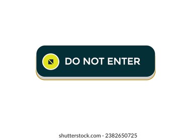  new do not enter website, click button, level, sign, speech, bubble  banner, 
