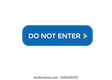  new do not enter website, click button, level, sign, speech, bubble  banner, 
