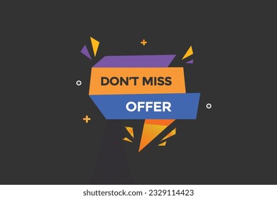 new don't miss offer, level, sign, speech, bubble  banner,
