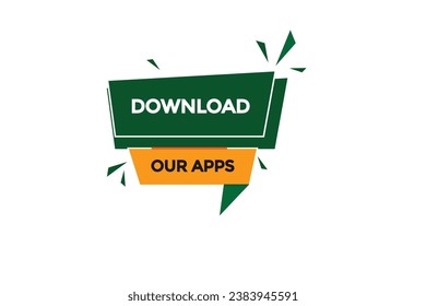  new download your apps website, click button, level, sign, speech, bubble  banner, 
