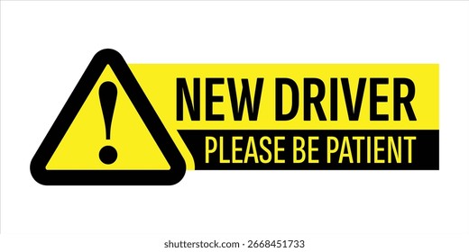 New Driver – Caution Sign for Road Safety and Patience Awareness