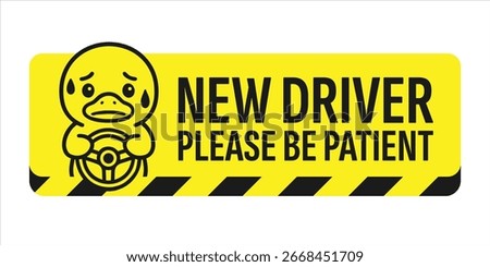 New Driver Duck Sign – Cute Road Safety Message for Patience and Awareness