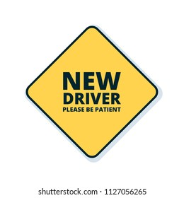New Driver please be patient sign illustration