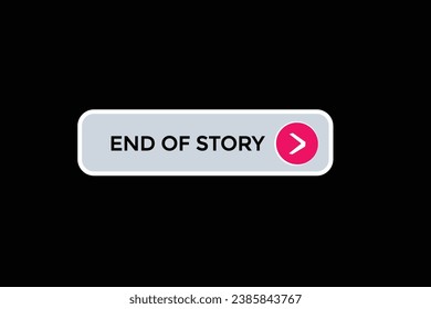  new end for story news website, click button, level, sign, speech, bubble  banner, 
