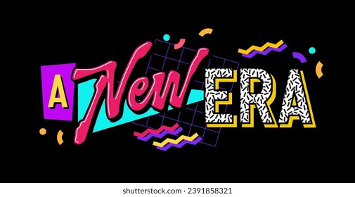 A New era, festive lettering phrase in a bright and playful 90s aesthetic. Isolated vector typography design element in vivid neon colors with a geometric background. Web, fashion, print purposes