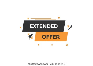 new extended offer, level, sign, speech, bubble  banner,
