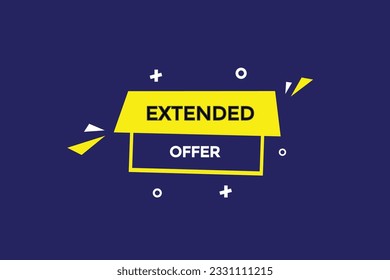 new extended offer, level, sign, speech, bubble  banner,
