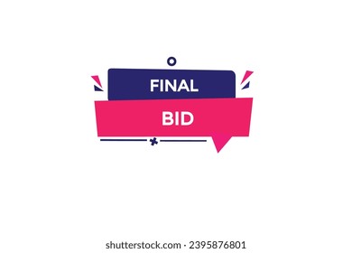  new final bid website, click button, level, sign, speech, bubble  banner, 
