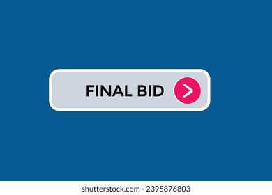  new final bid website, click button, level, sign, speech, bubble  banner, 
