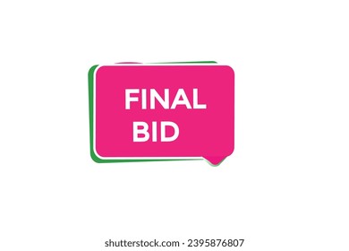  new final bid website, click button, level, sign, speech, bubble  banner, 
