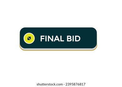  new final bid website, click button, level, sign, speech, bubble  banner, 
