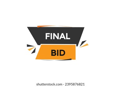  new final bid website, click button, level, sign, speech, bubble  banner, 
