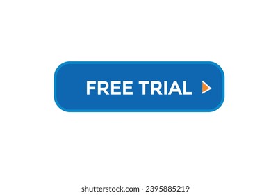  new free trial website, click button, level, sign, speech, bubble  banner, 
