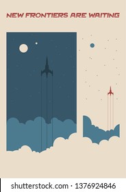 New Frontiers are waiting. Retro Space and Science Propaganda Poster Mid Century Modern Stylization 