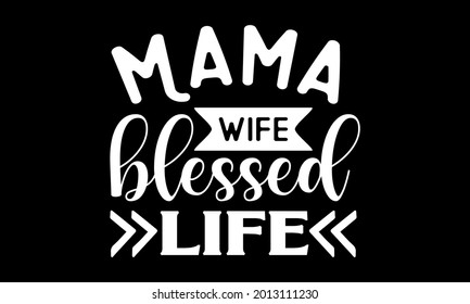 New Funny Mom Life T-shirt Design
