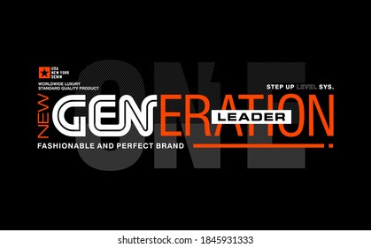  New Generation Leader. Abstract design with the grunge and the lines style. Vector print, typography, poster. Global swatches.
