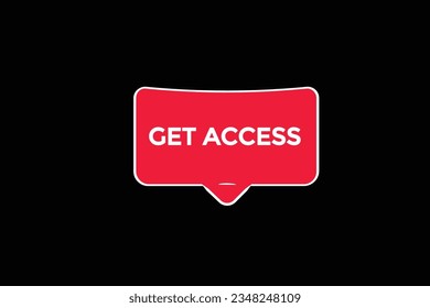  new get access, level, sign, speech, bubble  banner, 
