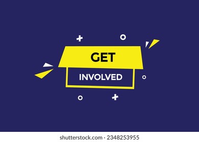  new get involved,modern, website, click button, level, sign, speech, bubble  banner, 
