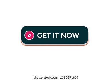  new get it now website, click button, level, sign, speech, bubble  banner, 
