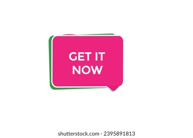  new get it now website, click button, level, sign, speech, bubble  banner, 
