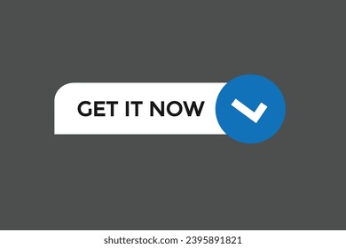  new get it now website, click button, level, sign, speech, bubble  banner, 
