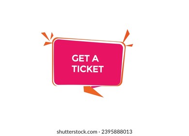  new get a ticket website, click button, level, sign, speech, bubble  banner, 
